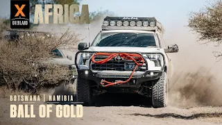 Ball of Gold | Botswana Okavango Delta & Namibia Travel | XOVERLAND AFRICA S6 EP3