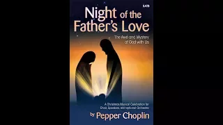 Night of the Father's Love (SATB) - Pepper Choplin