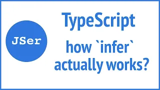 TypeScript Deep Dive - how `infer` actually works? What is  co-variant & contra-variant? | JSer