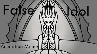 False Idol - animation meme - Hollow Knight
