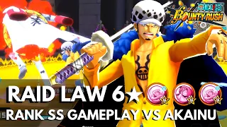 RAID LAW 6★ GAMEPLAY IN AKAINU'S ERA | LVL 100 RANK SS | ONE PIECE BOUNTY RUSH OPBR! [4K HD]