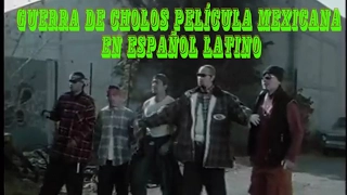 GUERRA DE CHOLOS PELÍCULA MEXICANA EN ESPAÑOL LATINO. WMA