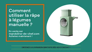 Comment utiliser la râpe à légumes manuelle ? - Mandoline De Chef