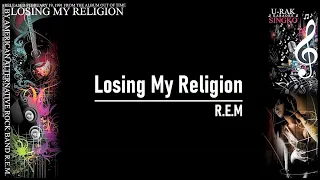 Losing My Religion - R.E.M. | Karaoke ♫