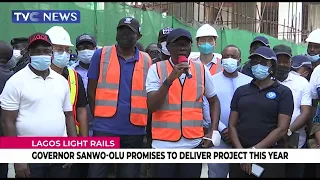 Lagos Light Rails | Governor Sanwo Olu Promises To Deliver Project This Year