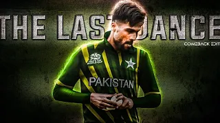 THE LAST DANCE 🥶 • Mohammad Amir • Comeback Edit • Rafay editx