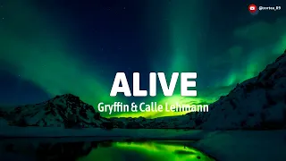 Alive   Gryffin & Calle Lehmann - Lyrics #song #karaoke #karaokesongslyrics #lyrics