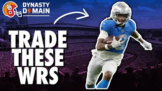 Get These WRs Off Your Roster ASAP!!! (Dynasty Fantasy Football 2023)