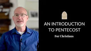What is Pentecost (Shavuot) - For Christians?