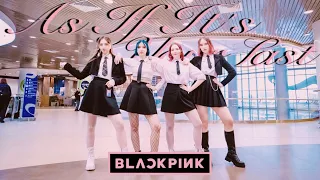 [K-POP IN PUBLIC] [ONE TAKE] BLACKPINK (블랙핑크) 'AS IF IT'S YOUR LAST (마지막처럼)'dance cover by DESTINIES
