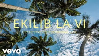 Orchestre Septentrional Live - Ekilib la vi (Live) - Visualizer