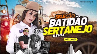 SELEÇÃO BATIDÃO SERTANEJO REMIX, SO AS TOPS  - AS MAIS TOCADAS -2024