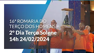 Terço Solene 16ª Romaria do Terço dos Homens | Santuário Nacional de Aparecida 14h 24/02/2024