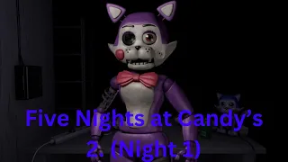 Five Nights at Candy's 2. (Night 1)