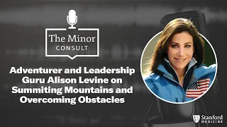 Adventurer and Leadership Guru Alison Levine on Summiting Mountains and Overcoming Obstacles