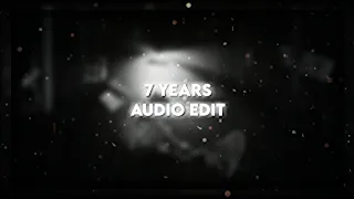 7 Years | Audio Edit