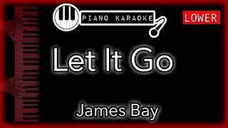 Let It Go (LOWER -5) - James Bay - Piano Karaoke Instrumental