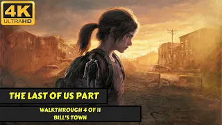 The Last of Us Part 1 - Walkthrough 4 of 11 - Bill's Town - No Commentary - 4K