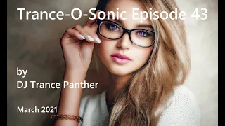 Trance & Vocal Trance Mix | Trance-o-Sonic Episode 43 | March 2021