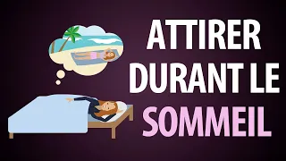 Une Technique Choquante sur la Loi d'Attraction qui Fonctionne durant votre Sommeil