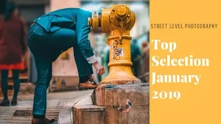 Street Photography: Top Selection - January 2019 -