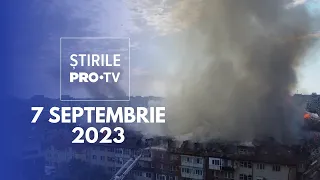 Știrile PRO TV - 7 septembrie 2023