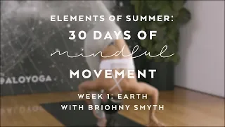 Root to Rise Yoga Flow with Briohny Smyth — Elements of Summer: 30 Days of Mindful Movement