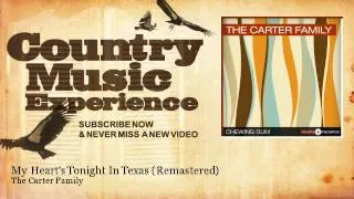 The Carter Family - My Heart's Tonight In Texas - Remastered - Country Music Experience