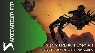 Steampunk Tower 2: First Look Review | Sanitarium.FM