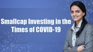 Smallcap Investing in the Times of COVID-19