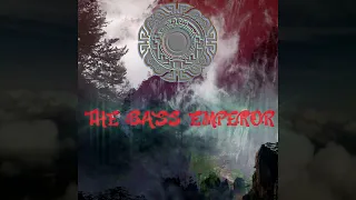 The Bass Emperor (Teaser)