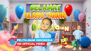 Lagu Anak Indonesia - SELAMAT ULANG TAHUN | Qian