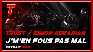 Trust / Simon Abkarian "J'M'En Fous Pas Mal" (Edith Piaf) (extrait) (2021)