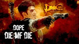 Dope - Die MF Die - DmC: Devil May Cry GMV