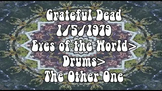 Grateful Dead 1/5/1979 Eyes~Drums Space~Truckin