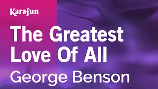 The Greatest Love Of All - George Benson | Karaoke Version | KaraFun