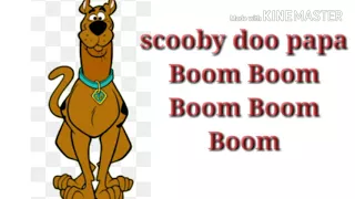 Scooby doo papa (2020 version); with lyrics.