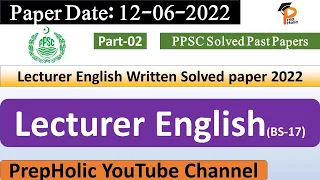 English lecturer Solved Paper  12-06-2022||PPSC English Lecturer Solved Paper| 2022