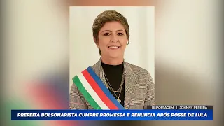 Prefeita bolsonarista cumpre promessa e renuncia após posse de Lula