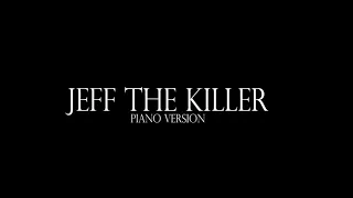 Jeff The Killer ^ piano ^ Sweet Dreams ~