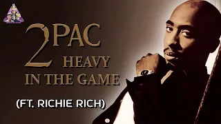 2Pac - Heavy In The Game ft. Richie Rich (Modified) - (HQ)