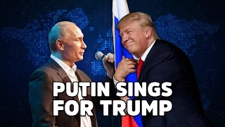 🎤 Vladimir Putin Sings Tribute Song To Donald Trump
