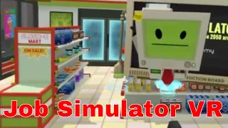Let's Play Store Clerk in Job Simulator VR!