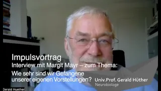 Gerald Hüther_Trailer / Interview: Wie sehr sind wir Gefangene unserer eigenen Vorstellungen?