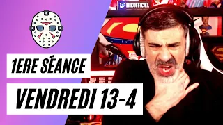 1ERE SÉANCE: VENDREDI 13 - CHAPITRE FINAL