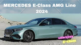 مرسيدس E-Class AMG Line 2024 - تفاصيل داخلية وخارجية"