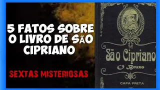 O QUE NUNCA TE CONTARAM  SOBRE O LIVRO DE SÃO CIPRIANO /SEXTAS MISTERIOSAS