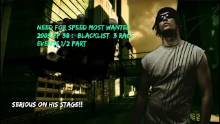 Need For Speed Most Wanted 2005 Ep 38 :  Blacklist 3 Race Events 1/2