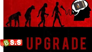 Upgrade 2018 Movie Explained In Hindi & Urdu