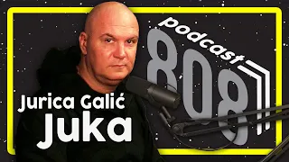 Jurica Galić Juka | Podcast808 #6